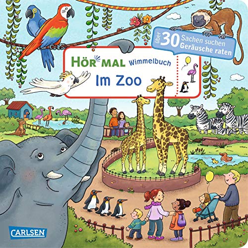 Hör mal (Soundbuch): Wimmelbuch: Im Zoo - ab 2,5 Jahren: Über 30 Sachen suchen und Geräusche raten
