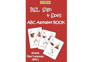 BSL SIGN & SPELL ABC Alphabet Book: British Sign Language & FINGERSPELLING