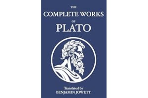 The Complete Works of Plato: Socratic, Platonist, Cosmological, and Apocryphal Dialogues