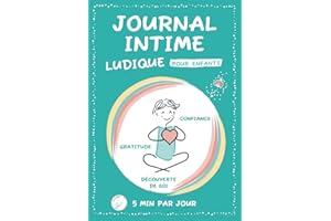 Journal intime ludique pour enfants: Cahier de gratitude et d'activités pour développer la confiance en soi et la pensée positive - 128 pages en couleurs