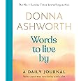 Words to Live By: A Daily Journal: Write Your Way to Clarity and Calm