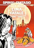 Spirou et Fantasio, tome 45 : Luna fatale