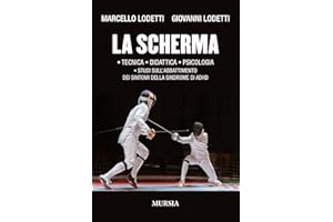La scherma: • Tecnica • Didattica • Psicologia • Studi sull’abbattimento dei sintomi della sindrome di ADHD (Calcio, bicicletta e altri sport)