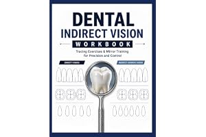 Dental indirect vision workbook : tracing exercices & mirror training for precision and control .