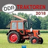 Technikkalender DDR-Traktoren 2018: Mit Texten von Udo Paulitz. by 