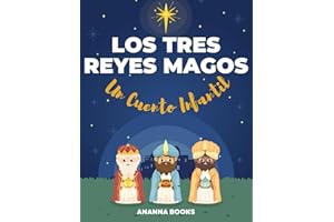 Los Tres Reyes Magos Un Cuento Infantil: Libro Infantil Ilustrado