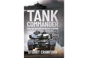 Tank Commander: From the Cold War to the Gulf and Beyond