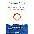 Profondo come il mare, leggero come il cielo. Un viaggio dentro se stessi per trovare la serenità