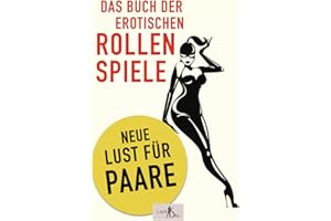 Das Buch der erotischen Rollenspiele: Neue Lust für Paare