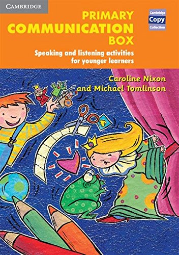 Primary Communication Box:Speaking and Listening activities for Younger Learners (Cambridge Copy Collection)