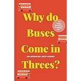 Why do Buses Come in Threes?: The hidden mathematics of everyday life