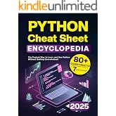 Python Cheat Sheet Encyclopedia: The Fastest Way to Learn and Use Python Without Getting Overwhelmed