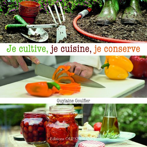 couverture de : Je cultive, je cuisine, je conserve
