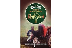 Close Encounters of the Rustic Kind II: More Retrospective Rural Recollections