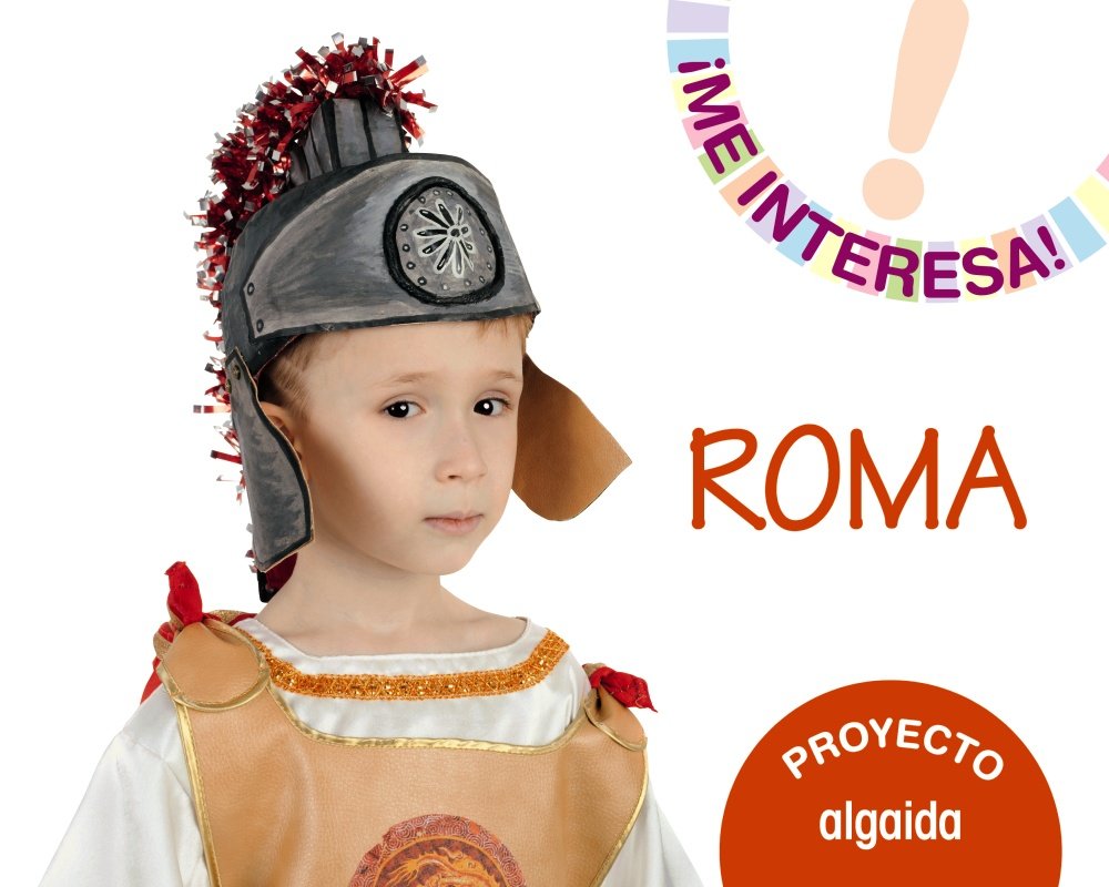 Proyecto " Roma " . Educación Infantil. Segundo ciclo