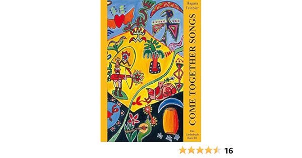 Come Together Songs Come Together Songs Iii Neue Lieder Des Herzens Amazon De Feinbier Hagara Bucher