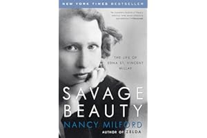 Savage Beauty: The Life of Edna St. Vincent Millay