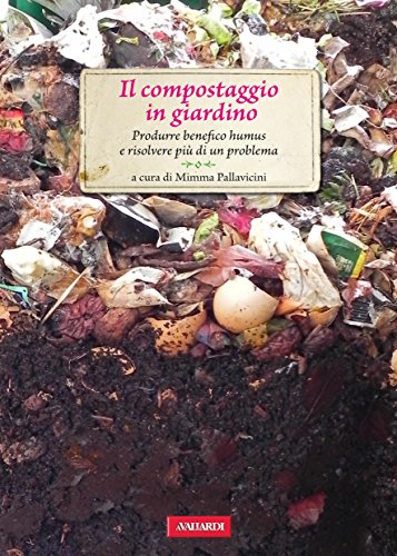 Il compostaggio in giardino: Passione Verde