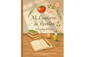 Mi Cuaderno de Recetas con sabor a hogar: Diario de recetas en blanco para escribir y organizar tus 100 platos favoritos en formato A4 con diseño de ... para recetas cortas como para recetas largas.