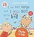 I Am Not Sleepy and I Will Not Go to Bed (Charlie and Lola, Band 2) by