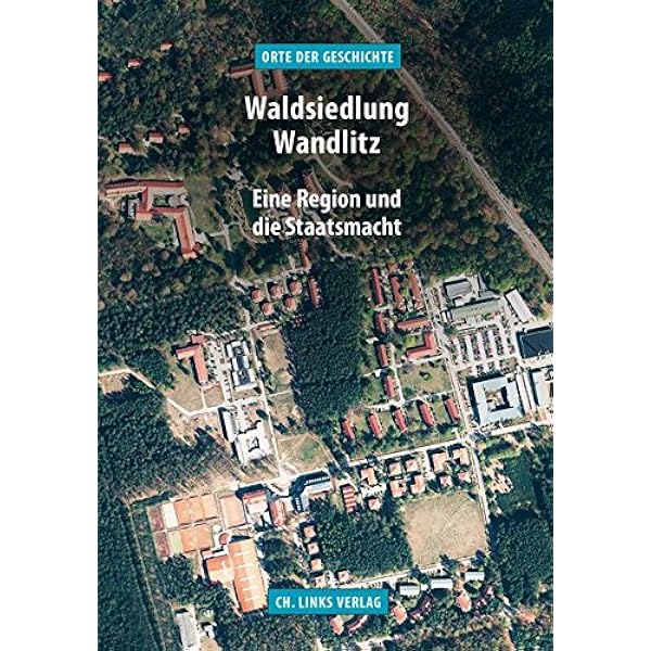 Amazon It Waldsiedlung Wandlitz Eine Region Und Die Staatsmacht Orte Der Geschichte Elke Kimmel Claudia Schmid Rathjen Libri In Altre Lingue