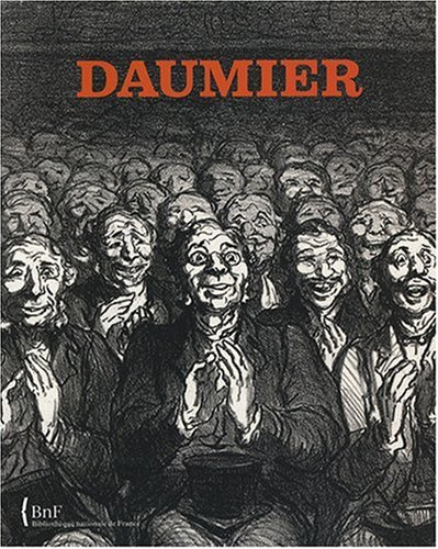 Daumier : l'écriture du lithographe. exposition, Bibliothèque nationale de France, galerie Mazarine, 4 mars-8 juin 2008