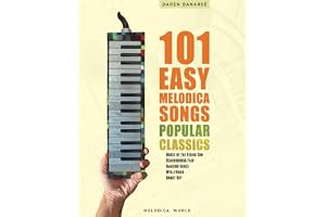 101 Easy Melodica Songs: Melodica sheet music for beginners