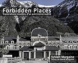  IS.FORBIDDEN PLACES - EXPLORATIONS INSOLITES D\'UN PATRIMOINE OUBLIE 91065 (POCKET/POCHE MICHELIN)