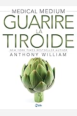 Guarire la Tiroide: La verità sulle malattie di Hashimoto e Graves, su insonnia, ipotiroidismo, noduli e virus di Epstein-Barr (Italian Edition) Kindle Ausgabe