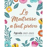 La Maitresse A Tout Prévu: Planner 2021-2022 pour Professeur des Écoles | Tout pour Planifier et Réussir Son Année Scolaire a