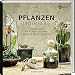 Produktbild Pflanzen unter Glas: Stilvolle Ideen für Pflanzen-Terrarien, Kokedama und Wassergärten.