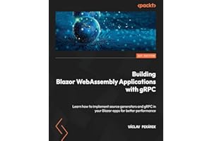 Building Blazor WebAssembly Applications with gRPC: Learn how to implement source generators and gRPC in your Blazor apps for better performance
