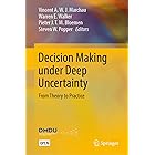 Decision Making under Deep Uncertainty: From Theory to Practice