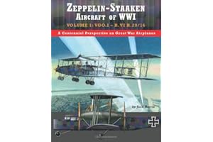 Zeppelin-Staaken Aircraft of WWI: Volume 1: VGO.I – R.VI R.29/16