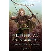 El Despertar del Inmortal (El Sendero del Guardabosques, Libro 15) (JUVENIL)