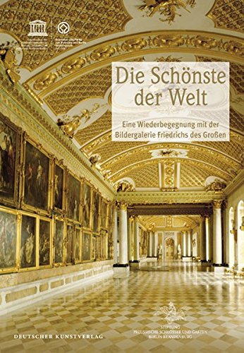 Download Die Schönste der Welt: Eine Wiederbegegnung mit der Bildergalerie Friedrichs des Großen Download Die Schönste der Welt: Eine Wiederbegegnung mit der Bildergalerie Friedrichs des Großen