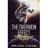 The Overview Effect: Space Exploration and Human Evolution