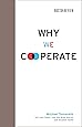 Why We Cooperate (Boston Review Books)