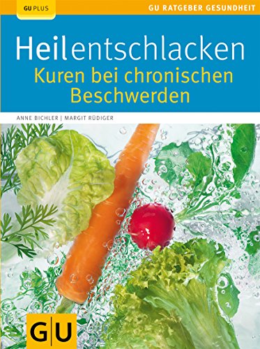 Download Heilentschlacken: Kuren bei chronischen Beschwerden Download Heilentschlacken: Kuren bei chronischen Beschwerden