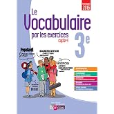 Le vocabulaire par les exercices 3e Cycle 4