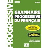 Grammaire progressive du fran&ccedil;ais avanc&eacute; B1 B2: Avec 400 exercices