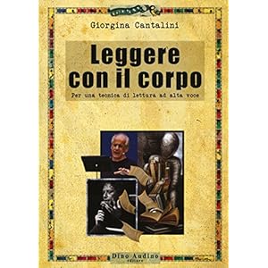 Leggere con il corpo. Per una tecnica di lettura ad alta voce