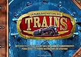 La fabuleuse histoire des trains