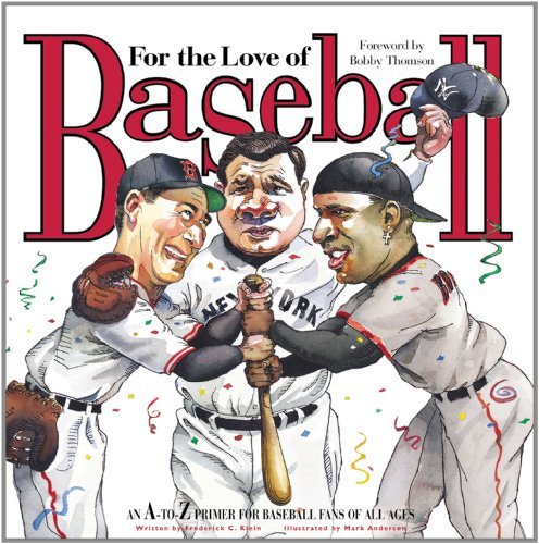 For the Love of Baseball: An A-to-Z Primer for Baseball Fans of All Ages by Frederick C. Klein (2004-09-01) francais For the Love of Baseball: An A-to-Z Primer for Baseball Fans of All Ages by Frederick C. Klein (2004-09-01) francais