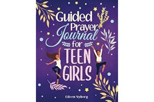 Guided Prayer Journal for Teen Girls: 52-Week Scripture, Devotional & Coloring for Christian Teens.