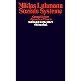Soziale Systeme: Grundriß einer allgemeinen Theorie (suhrkamp taschenbuch wissenschaft)