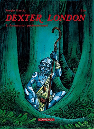 Dexter London, tome 1 : Aventurier professionnel by Garcia, Léo