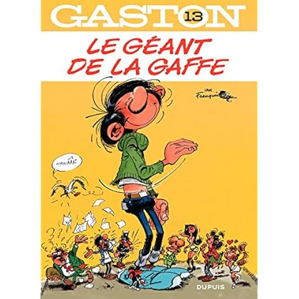 Gaston - Tome 13 - Le géant de la gaffe