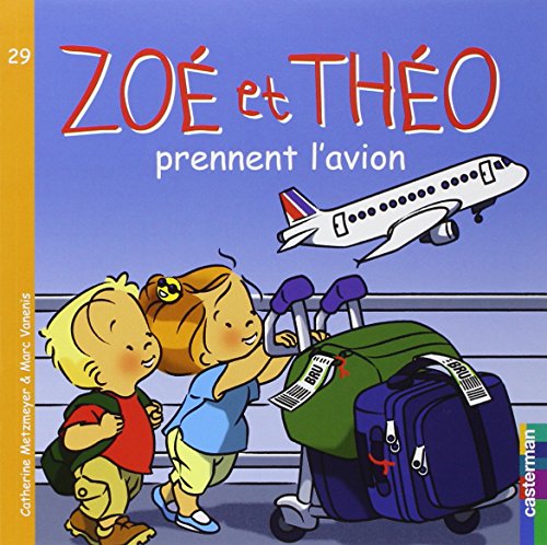Zoé et Théo prennent l avion
