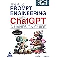 The Art of Prompt Engineering with ChatGPT: A Hands-On Guide - Learn AI Tools the Fun Way! (Grayscale Indian Edition)